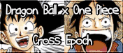 Dragon Ball x One Piece Cross Epoch